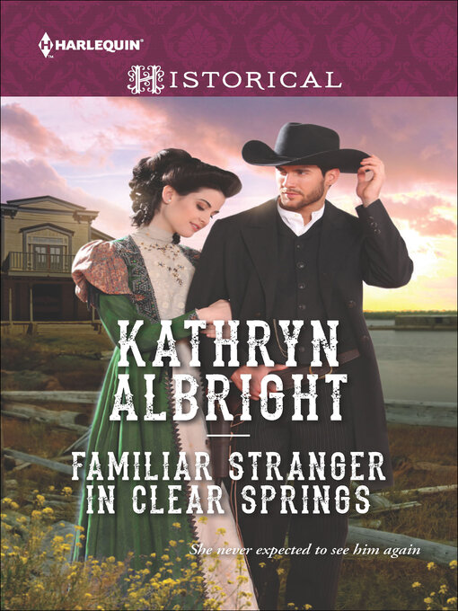 Title details for Familiar Stranger in Clear Springs by Kathryn Albright - Available